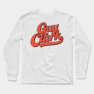 Guy Clark // Typography Long Sleeve T-Shirt